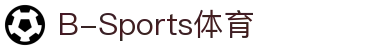 必一·运动(B-Sports)中国官方网站